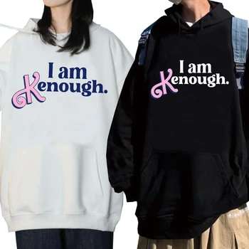 Толстовка I Am Kenough с капюшоном, мужские и женские пуловеры в стиле харадзюку, толстовка, уличная одежда с принтом I Am Enough